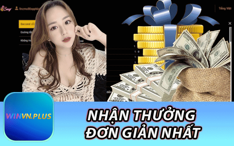 Nhận Thưởng Đơn Giản Nhất