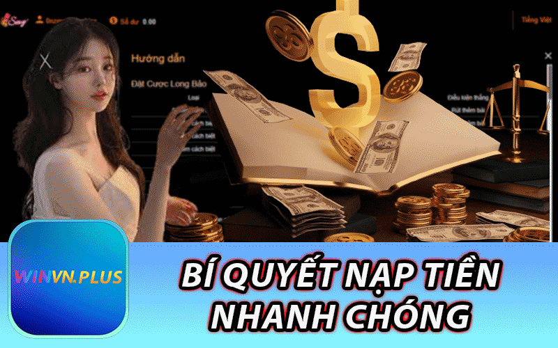 Bí Quyết Nạp Tiền Nhanh Chóng 